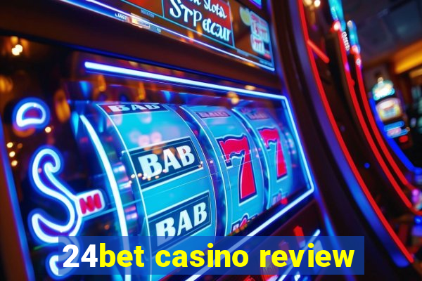 24bet casino review